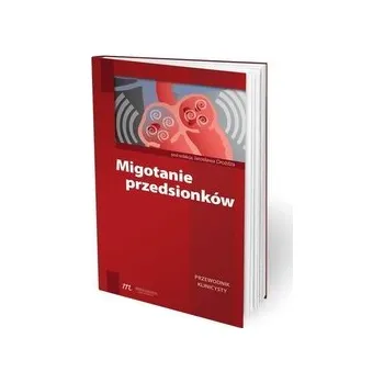 Migotanie przedsionków przewodnik klinicysty - praca zbiorowa