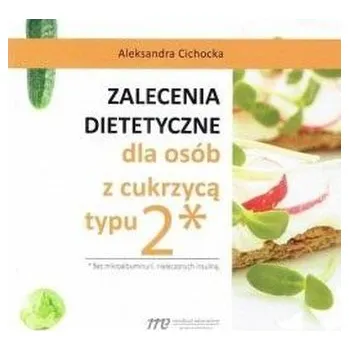 Zalecenia dietetyczne dla osób z cukrzycą typu 2 - Aleksandra Cichocka