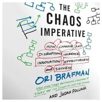 The Chaos Imperative - Ori Brafman