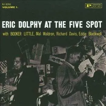 Zahraniční hudba LP Eric Dolphy: At The Five Spot, Volume 1. LTD | NUM 2016 200g Numbered Vinyl Limited Edition