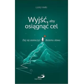 Wyjść, aby osiągnąć cel - Luigi Vari