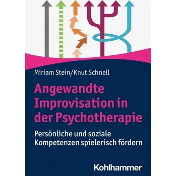 Angewandte Improvisation in der Psychotherapie - Stein, Miriam