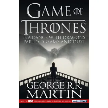 Cizojazyčná kniha A Dance With Dragons: Dreams and Dust (Game of Thrones, Book 5 Part 1) – George R. R. Martin