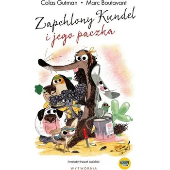 Pohádka Zapchlony Kundel i jego paczka - Gutman, Colas