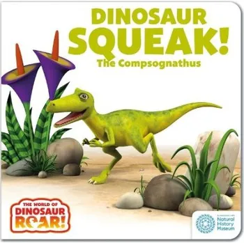 Příroda World of Dinosaur Roar!: Dinosaur Squeak! The Compsognathus: Book 10 - Curtis, Peter