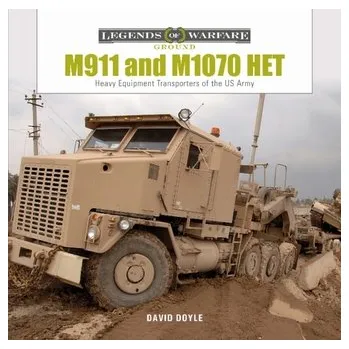 Cestování M911 and M1070 HET: Heavy-Equipment Transporters of the US Army - David Doyle