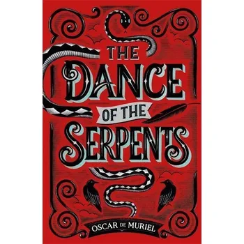 The Dance of the Serpents - Muriel, Oscar de [EN] (2021, Brožovaná, Orion Publishing Group)