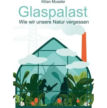 Příroda Glaspalast - Mussler, Kilian