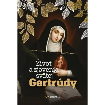 Literární biografie Život a zjavenia svätej Gertrúdy