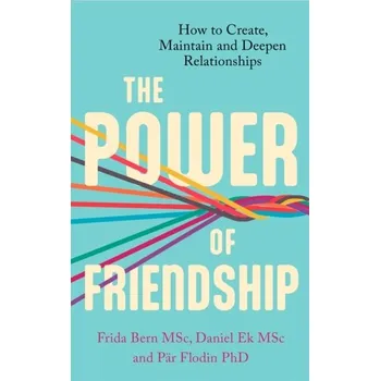 Populárně naučná literatura pro dospělé The Power of Friendship - Frida Bern Andersson; Daniel Ek; Pär Flodin