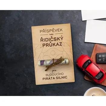 Dřevia Dřevěná karta na peníze - Příspěvek na Řidičský průkaz, pro budoucího piráta silnic