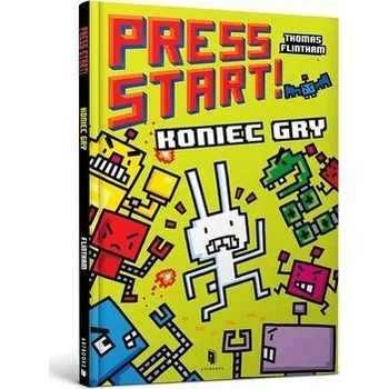 Pohádka Press Start! Koniec gry - Flintham Thomas