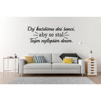 Samolepící dekorace Lepy.cz Samolepka na zeď Dej šanci každému dni Velikost (šířka x výška): 60x22cm, Barevná varianta: Světle zelená