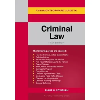 A Straightforward Guide To Criminal Law - Cowburn, Philip G