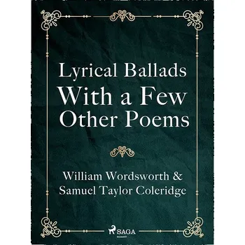 Kniha Lyrical Ballads, With a Few Other Poems Ekniha