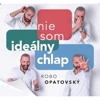 Česká hudba Robo Opatovský - Nie som ideálny chlap (CD, R15300212331)