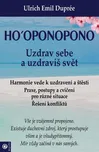 Ho‘oponopono: Uzdrav sebe a uzdravíš…