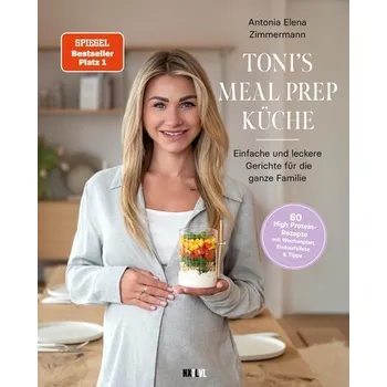 Toni's Mealprep Küche - Zimmermann, Antonia Elena