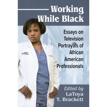 Working While Black [EN] (2021, Měkká, McFarland & Co Inc)