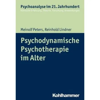 Psychodynamische Psychotherapie im Alter - Peters, Meinolf