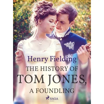 Kniha The History of Tom Jones, A Foundling