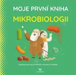 Moje první kniha o mikrobiologii -…