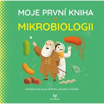 Moje první kniha o mikrobiologii -…