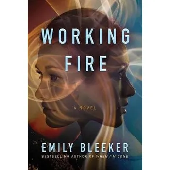 Učebnice Working Fire - Bleeker, Emily