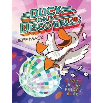Učebnice Duck on a Disco Ball - Mack, Jeff