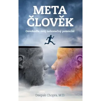 Deepak Chopra Metačlověk – Osvoboďte svůj nekonečný potenciál