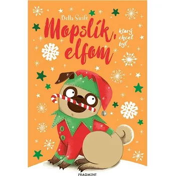 Kniha Mopslík, ktorý chcel byť elfom Ekniha