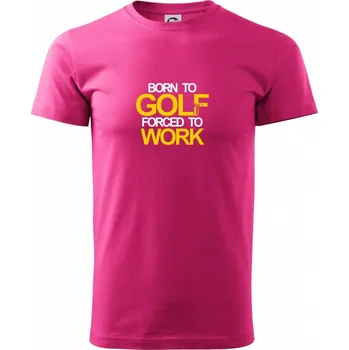 Pánská móda Born golf forced to work - Klasické pánské triko vyšší gramáže - XL ( Purpurová )