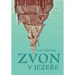Zvon v jezeře - Lars Mytting (2024,…