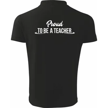 Pánská košile Proud to be a teacher - Polokošile pánská Pique Polo 203 - 3XL ( Černá )