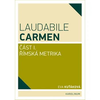 Kniha Laudabile Carmen – část I