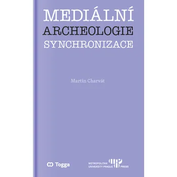 Mediální archeologie synchronizace - Martin Charvát