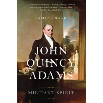 Literární biografie John Quincy Adams – James Traub (EN)