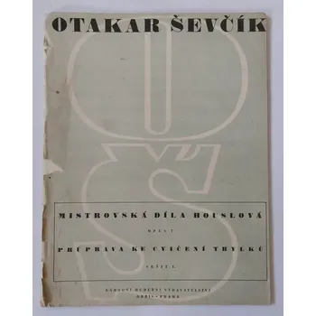 Otakar Ševčík - Mistrovská díla houslová op. 7 sešit 1 průprava ke cvičení trylku