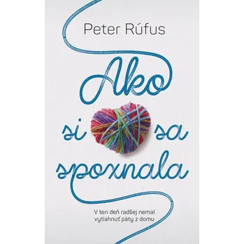 Kniha Ako si sa spoznala - Peter Rúfus (E-Kniha)