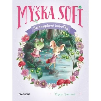 Učebnice Myška Sofi 2: Smaragdové bobuľky - Poppy Greenová