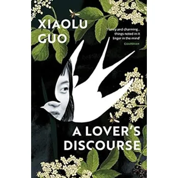 Beletrie pro dospělé A Lover's Discourse - Xiaolu Guo