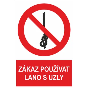 Zákaz používat lana s uzly ISO 7010 samolepící PVC fólie 300x200 mm