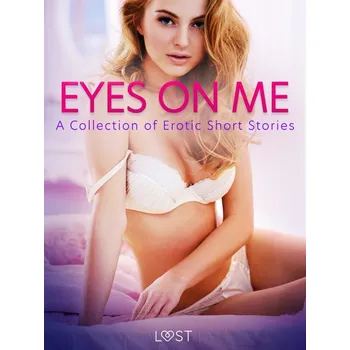 Kniha Eyes on Me: A Collection of Erotic Short Stories