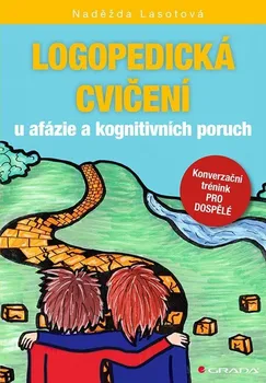 Logopedická cvičení u afázie a kognitivních poruch - Naděžda Lasotová (2024, brožovaná)