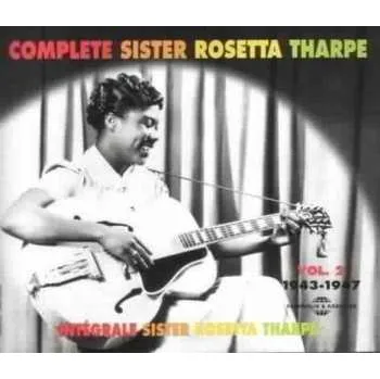 Zahraniční hudba 2CD Sister Rosetta Tharpe: Complete Sister Rosetta Tharpe Vol. 2: 1943-1947 2015