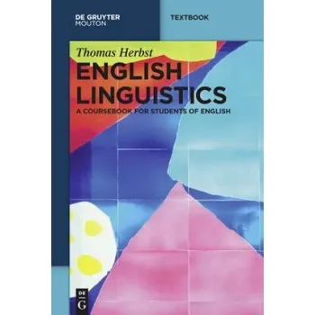 Anglický jazyk English Linguistics: A Coursebook for Students of English – Thomas Herbst (EN)