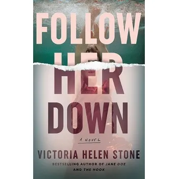 Kniha Follow Her Down - Stone, Victoria Helen