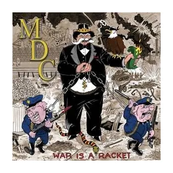 Zahraniční hudba LP M.D.C.: War Is A Racket 2024