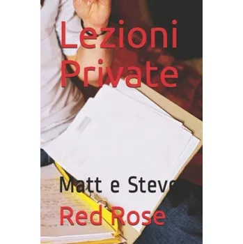 Kniha Lezioni Private: Matt e Steve – Red Rose (IT)