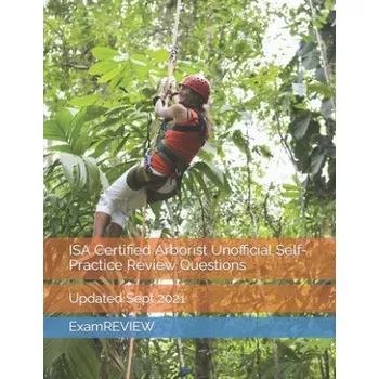 ISA Certified Arborist Unofficial Self-Practice Review Questions – Mike Yu,Examreview (EN)